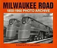 Milwaukee Road 1850-1960 Photo Archive (Paperback)