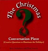 The Christmas Conversation Piece (Hardcover, 1st)