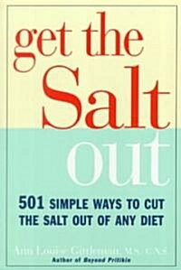 Get the Salt Out (Paperback, 1st)
