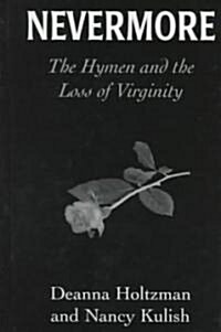 Nevermore: The Hymen and the Loss of Virginity (Hardcover)