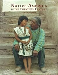 Native America in the Twentieth Century: An Encyclopedia (Paperback)
