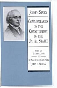Commentaries on the Constitution of the United States (Hardcover, Reprint)