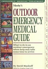 Mosbys Outdoor Emergency Medical Guide (Paperback)