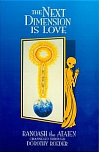 The Next Dimension Is Love (Paperback)