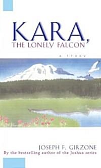 Kara the Lonely Falcon (Paperback)