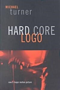 Hard Core Logo (Paperback, 2nd, Subsequent)