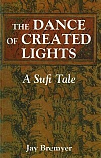 The Dance of Created Lights (Paperback)