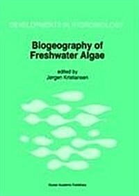 Biogeography of Freshwater Algae (Hardcover, 336)