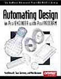 Automating Design in Pro/Engineer With Pro/Program (Paperback, CD-ROM)
