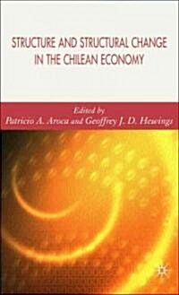 Structure And Structural Change in the Chilean Economy (Hardcover)