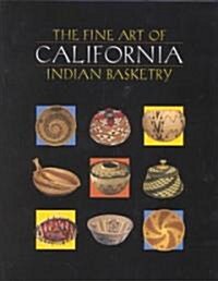 The Fine Art of California Indian Basketry (Paperback)