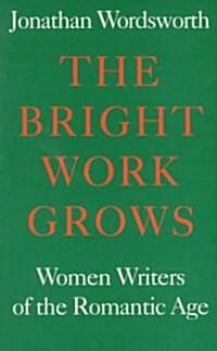 The Bright Work Grows (Hardcover)