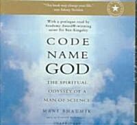 Code Name God: The Spiritual Odyssey of a Man of Science (Audio CD)