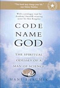 Code Name God: The Spiritual Odyssey of a Man of Science (MP3 CD)