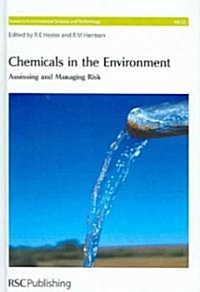 Chemicals in the Environment : Assessing and Managing Risk (Hardcover)