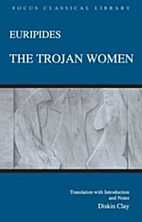 The Trojan Women (Paperback)