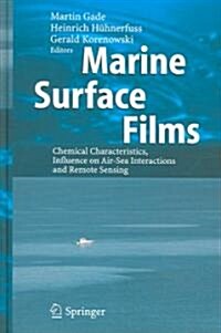 Marine Surface Films: Chemical Characteristics, Influence on Air-Sea Interactions and Remote Sensing (Hardcover, 2006)
