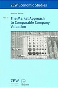 The Market Approach to Comparable Company Valuation (Paperback)