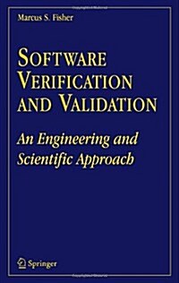 Software Verification and Validation: An Engineering and Scientific Approach (Hardcover)