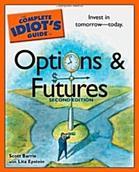 The Complete Idiots Guide to Options and Futures (Paperback, 2nd)