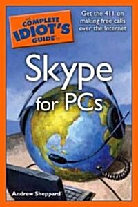 The Complete Idiots Guide to Skype for Pcs (Paperback)