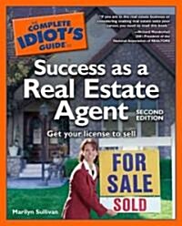 The Complete Idiots Guide to Success As a Real Estate Agent (Paperback, 2nd)