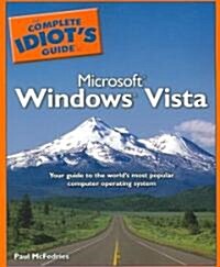 The Complete Idiots Guide to Microsoft Windows Vista (Paperback)