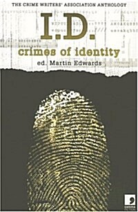 I.D. : Crimes of Identity - the Crime Writers Association Anthology (Paperback)