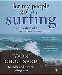 Let My People Go Surfing: The Education of a Reluctant Businessman (Paperback)