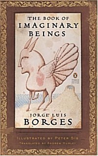 The Book of Imaginary Beings: (Penguin Classics Deluxe Edition) (Paperback, Deckle Edge)