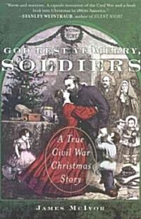 God Rest Ye Merry, Soldiers (Paperback, Reprint)