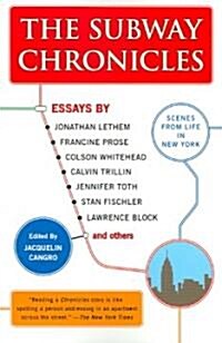 The Subway Chronicles: Scenes from Life in New York (Paperback)