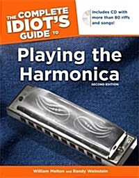 The Complete Idiots Guide to Playing the Harmonica (Package, 2 ed)