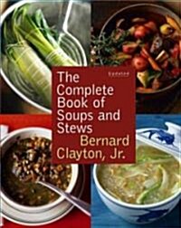 Complete Book of Soups and Stews, Updated (Hardcover, Updated)