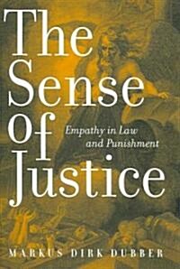 The Sense of Justice: Empathy in Law and Punishment (Hardcover)