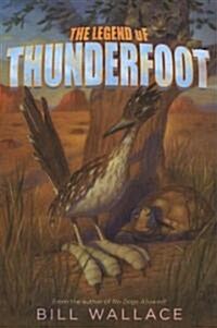 The Legend of Thunderfoot (Hardcover)