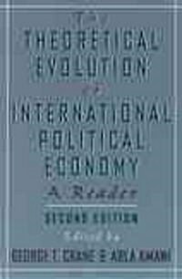The Theoretical Evolution of International Political Economy: A Reader. 2nd Edition (Paperback, 2)