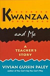 Kwanzaa and Me: A Teachers Story (Paperback)