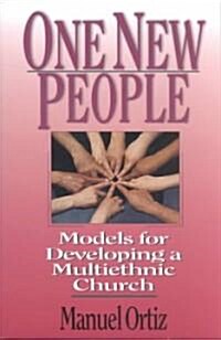 One New People: Models for Developing a Multiethnic Church (Paperback)