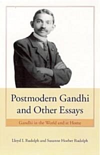 Postmodern Gandhi and Other Essays: Gandhi in the World and at Home (Paperback)