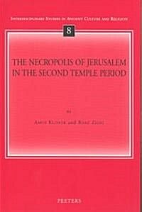 The Necropolis of Jerusalem in the Second Temple Period (Paperback)