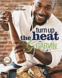 Turn Up the Heat with G. Garvin (Paperback)