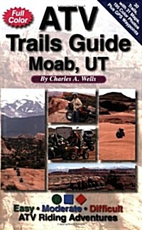 Atv Trails Guide Moab, UT (Spiral)