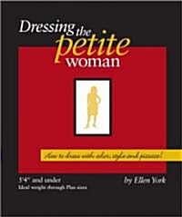 Dressing the Petite Woman (Paperback, 1st)