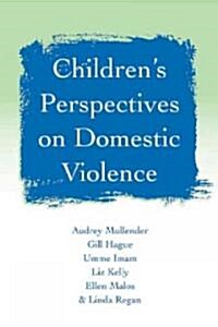 Children′s Perspectives on Domestic Violence (Paperback)
