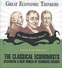 The Classical Economists: Beginning a New World of Economic Insight (Audio CD)