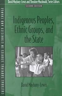 Indigenous Peoples, Ethnic Groups, and the State (Paperback, 2, Revised)