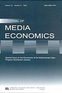 The Economics of the Multichannel Video Program Distribution Industry: A Special Issue of the Journal of Media Economics (Paperback)