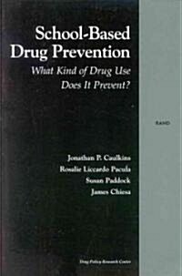 School-Based Drug Prevention: What Kind of Drug Use Does It Prevent? (Paperback)