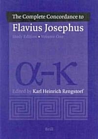 A Complete Concordance to Flavius Josephus. Unabridged Study Edition (2 Vols.) (Hardcover, Study)